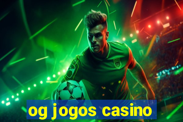 og jogos casino